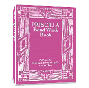 Priscilla's Bead Work Book, 1912